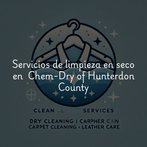 Servicios de limpieza en seco en Chem-Dry of Hunterdon County