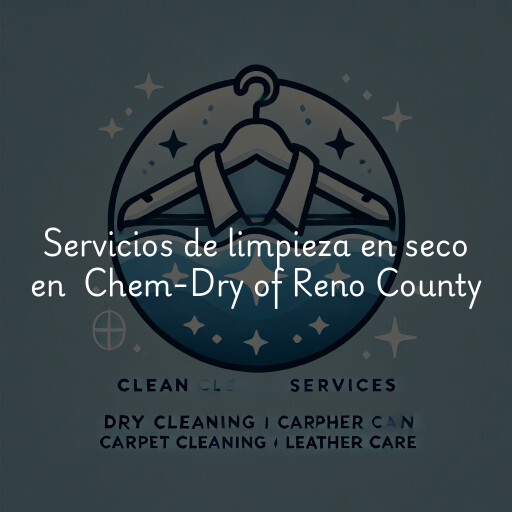 Servicios de limpieza en seco en Chem-Dry of Reno County