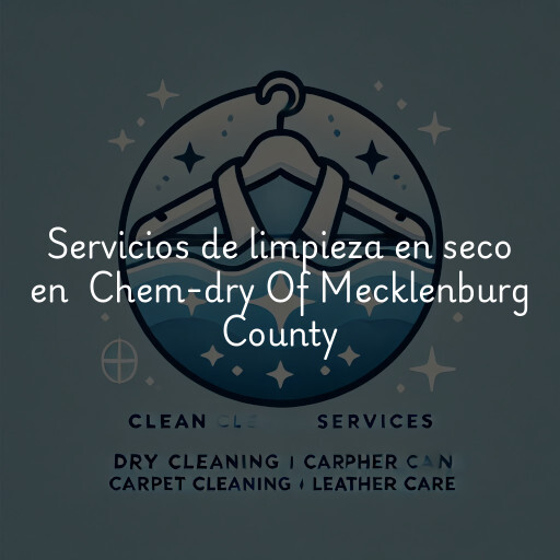 Servicios de limpieza en seco en Chem-dry Of Mecklenburg County