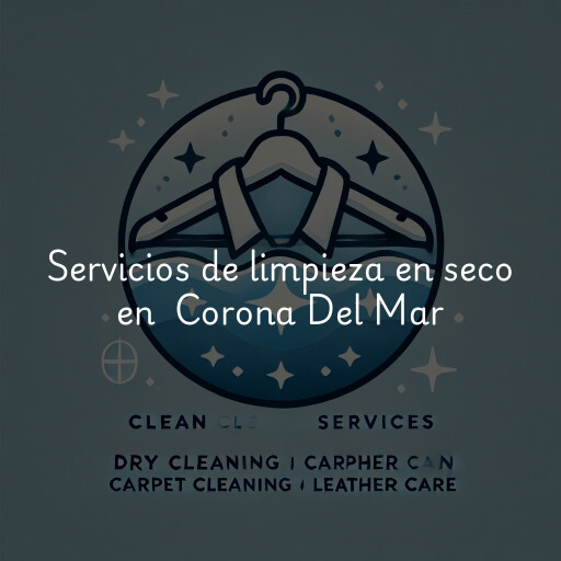 Servicios de limpieza en seco en Corona Del Mar