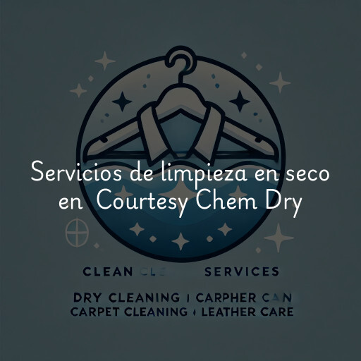 Servicios de limpieza en seco en Courtesy Chem Dry