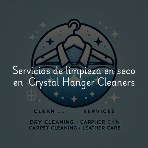 Servicios de limpieza en seco en Crystal Hanger Cleaners