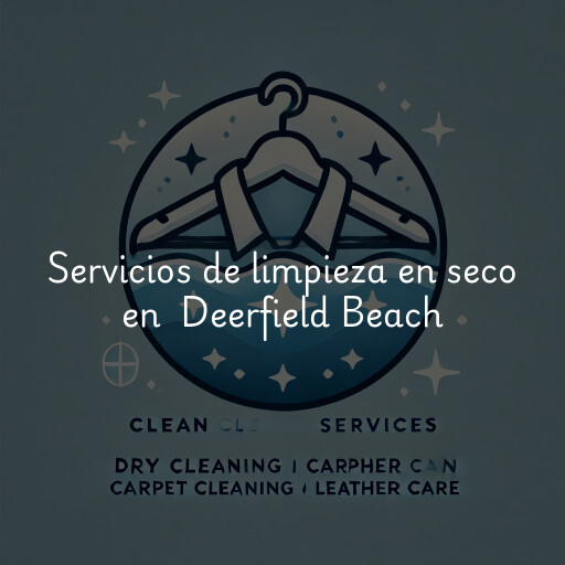 Servicios de limpieza en seco en Deerfield Beach