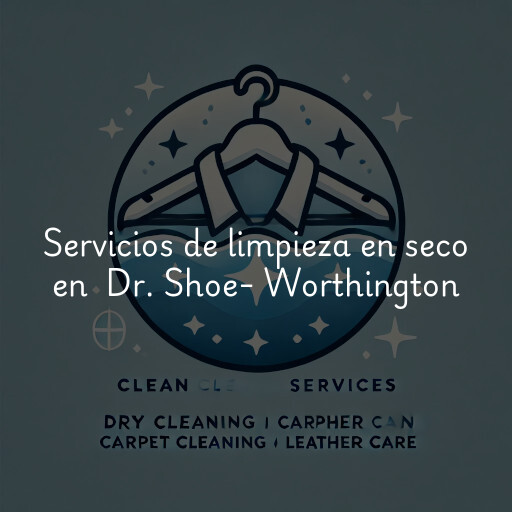 Servicios de limpieza en seco en Dr. Shoe- Worthington