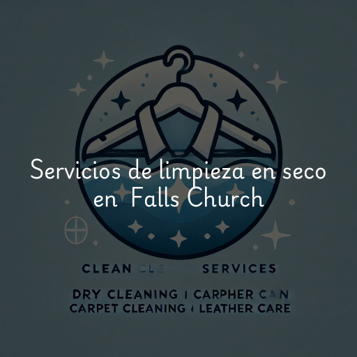 Servicios de limpieza en seco en Falls Church