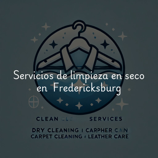 Servicios de limpieza en seco en Fredericksburg