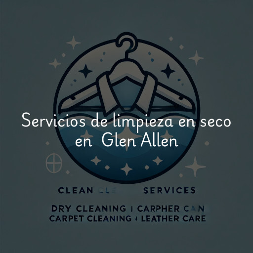 Servicios de limpieza en seco en Glen Allen