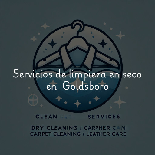Servicios de limpieza en seco en Goldsboro