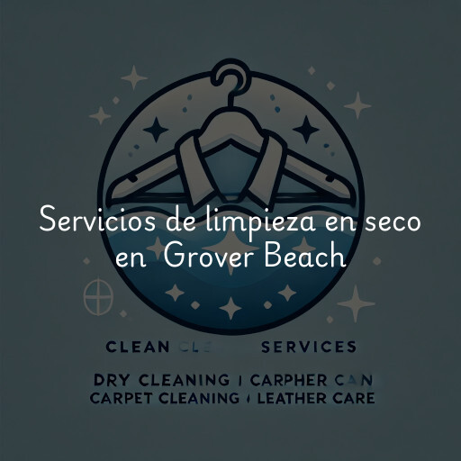 Servicios de limpieza en seco en Grover Beach