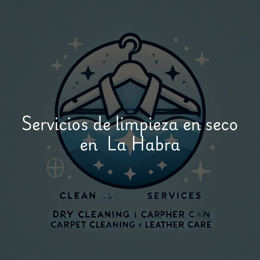 Servicios de limpieza en seco en La Habra