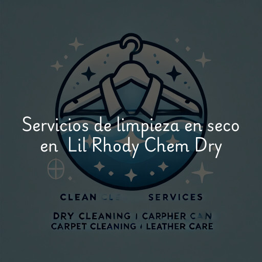 Servicios de limpieza en seco en Lil Rhody Chem Dry