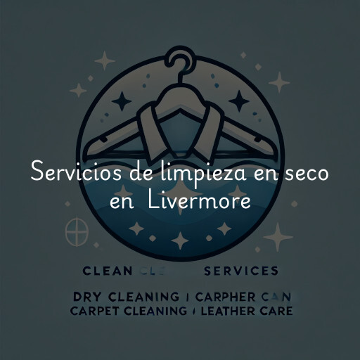 Servicios de limpieza en seco en Livermore