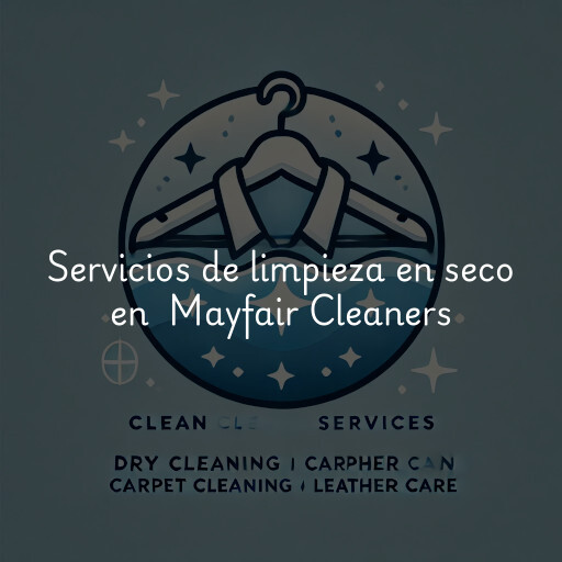 Servicios de limpieza en seco en Mayfair Cleaners & Laundry