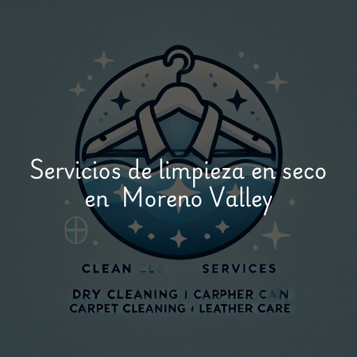 Servicios de limpieza en seco en Moreno Valley