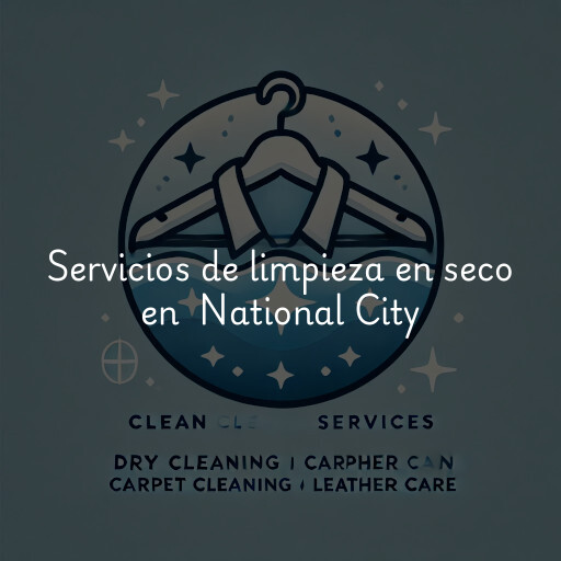 Servicios de limpieza en seco en National City