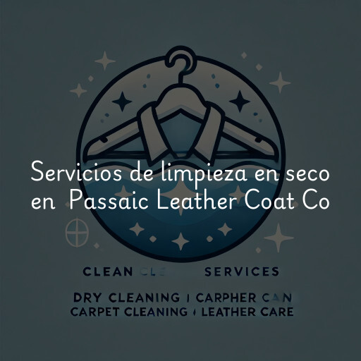 Servicios de limpieza en seco en Passaic Leather Coat Co