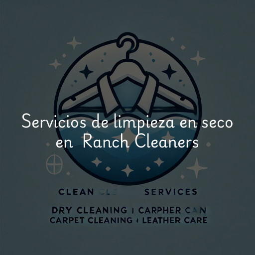 Servicios de limpieza en seco en Ranch Cleaners
