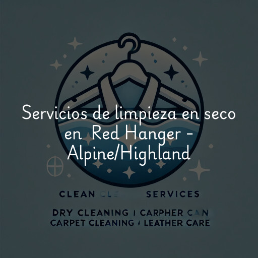 Servicios de limpieza en seco en Red Hanger - Alpine/Highland