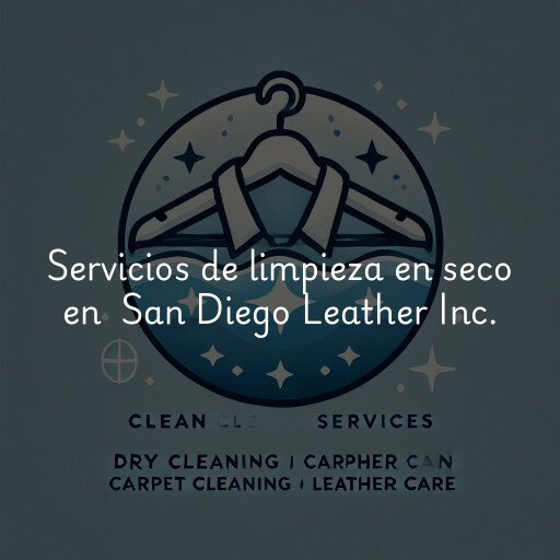 Servicios de limpieza en seco en San Diego Leather Inc.