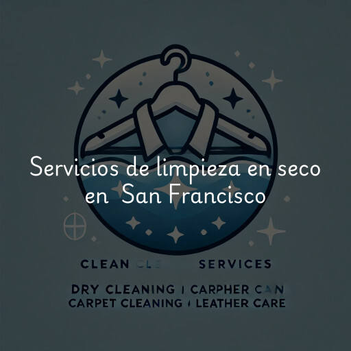 Servicios de limpieza en seco en San Francisco