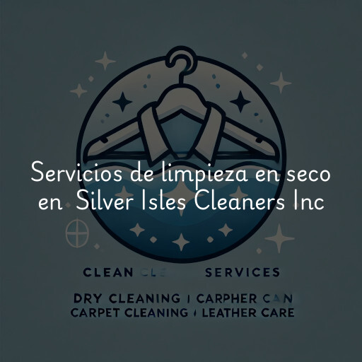 Servicios de limpieza en seco en Silver Isles Cleaners Inc