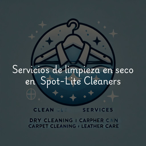 Servicios de limpieza en seco en Spot-Lite Cleaners
