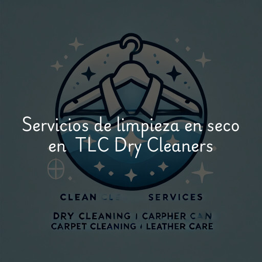 Servicios de limpieza en seco en TLC Dry Cleaners