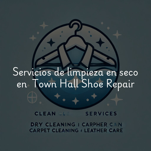Servicios de limpieza en seco en Town Hall Shoe Repair