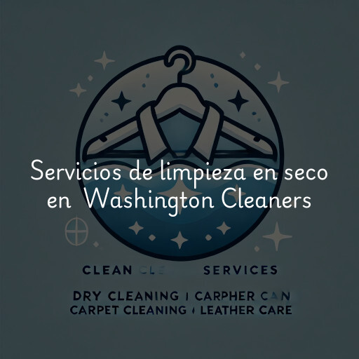 Servicios de limpieza en seco en Washington Cleaners