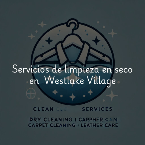 Servicios de limpieza en seco en Westlake Village