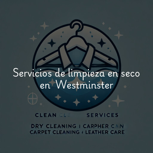 Servicios de limpieza en seco en Westminster