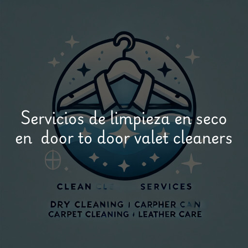 Servicios de limpieza en seco en door to door valet cleaners