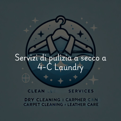 Servizi di pulizia a secco a 4-C Laundry & Cleaners