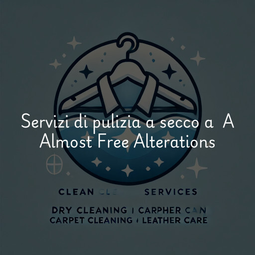Servizi di pulizia a secco a A Almost Free Alterations