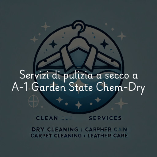 Servizi di pulizia a secco a A-1 Garden State Chem-Dry
