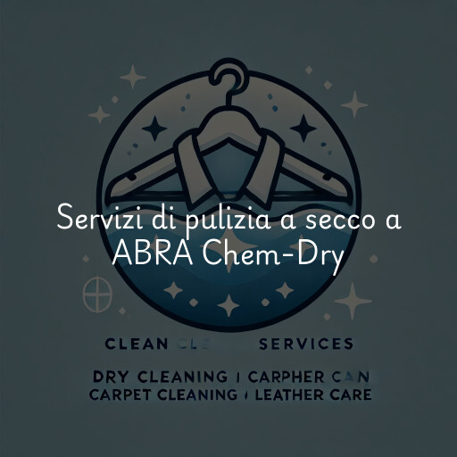 Servizi di pulizia a secco a ABRA Chem-Dry