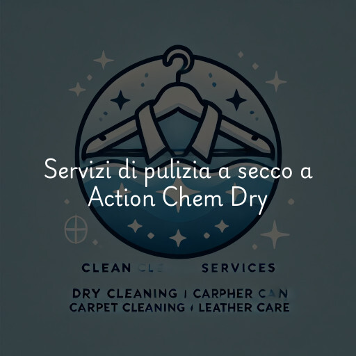 Servizi di pulizia a secco a Action Chem Dry