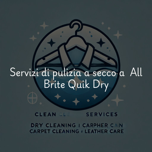 Servizi di pulizia a secco a All Brite Quik Dry