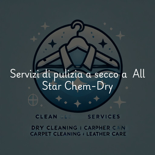Servizi di pulizia a secco a All Star Chem-Dry