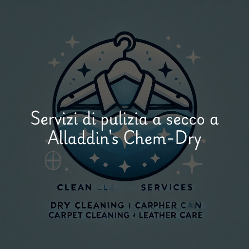 Servizi di pulizia a secco a Alladdin's Chem-Dry