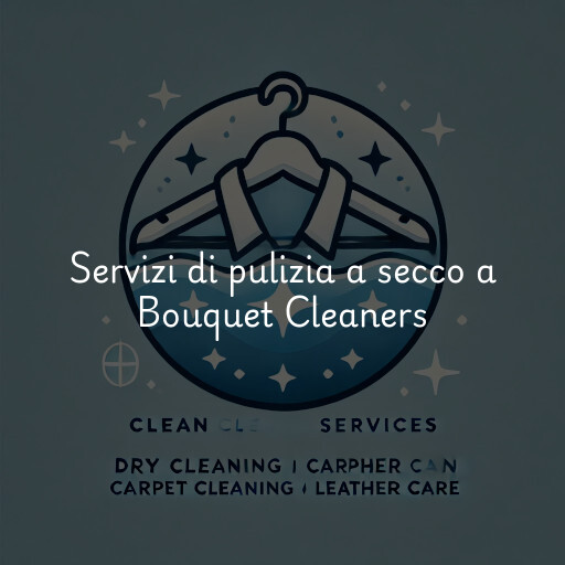 Servizi di pulizia a secco a Bouquet Cleaners