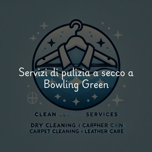 Servizi di pulizia a secco a Bowling Green
