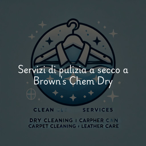 Servizi di pulizia a secco a Brown's Chem Dry