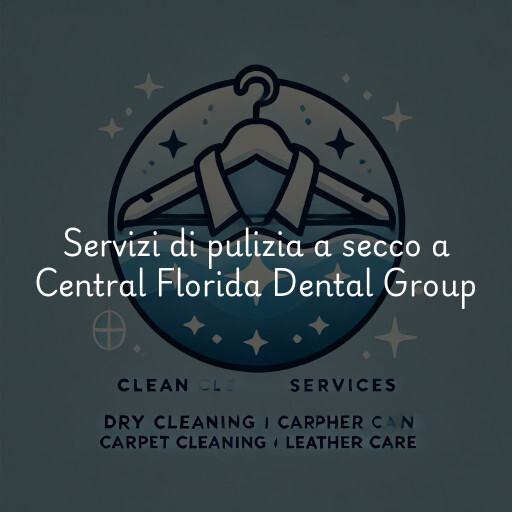 Servizi di pulizia a secco a Central Florida Dental Group