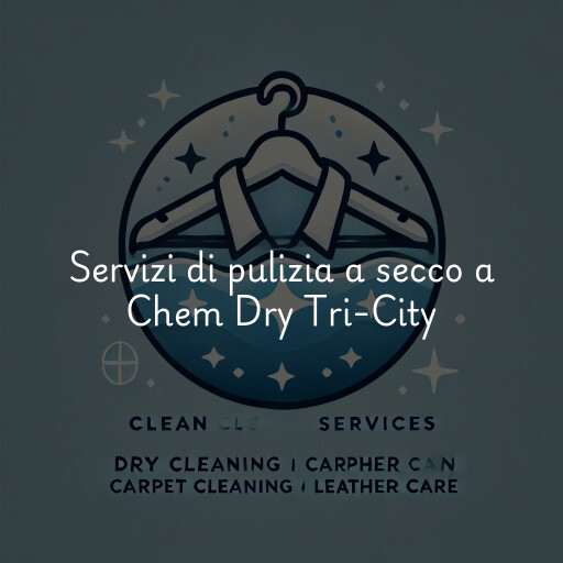 Servizi di pulizia a secco a Chem Dry Tri-City