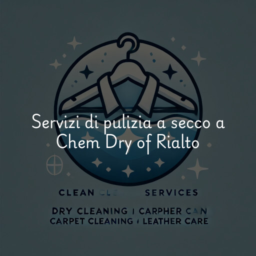 Servizi di pulizia a secco a Chem Dry of Rialto