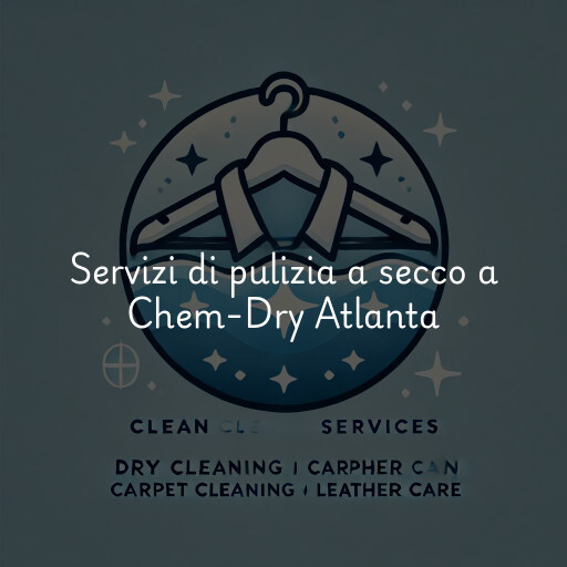 Servizi di pulizia a secco a Chem-Dry Atlanta