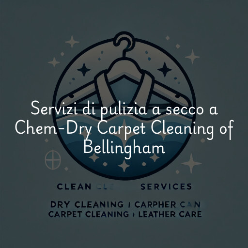 Servizi di pulizia a secco a Chem-Dry Carpet Cleaning of Bellingham