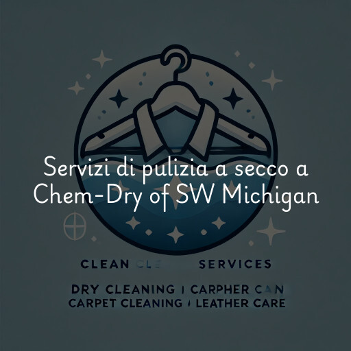 Servizi di pulizia a secco a Chem-Dry of SW Michigan