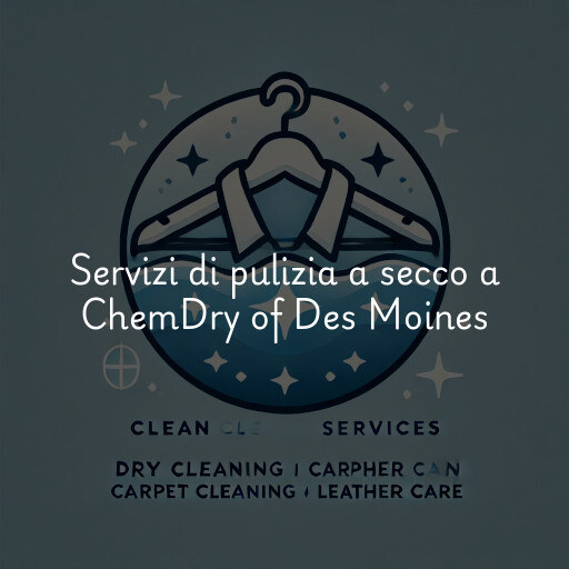 Servizi di pulizia a secco a ChemDry of Des Moines
